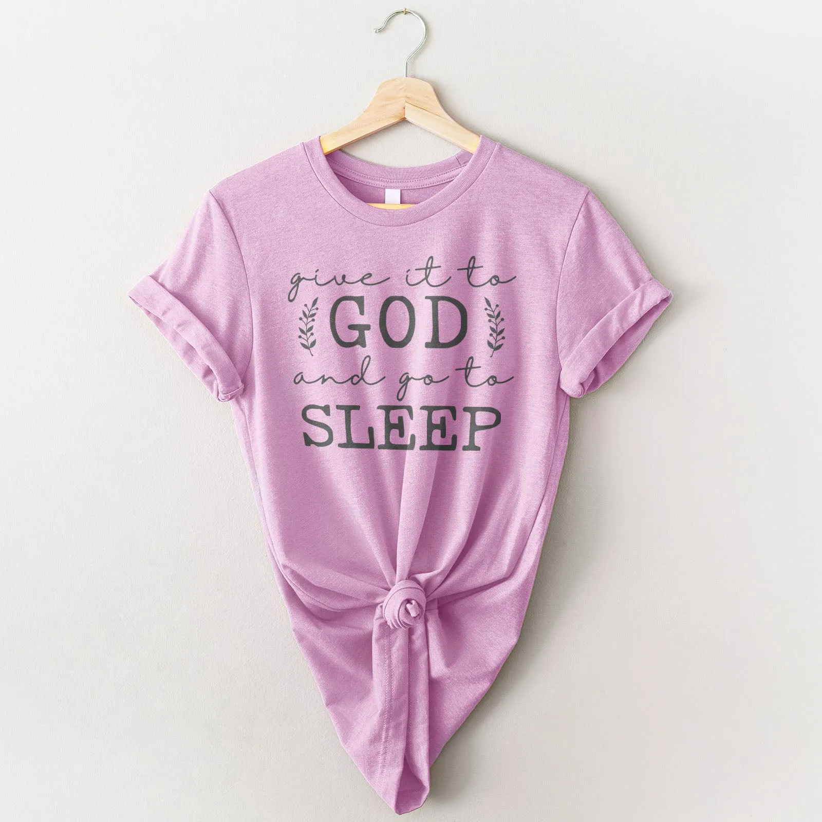 Give It To God & Go To Sleep Tee