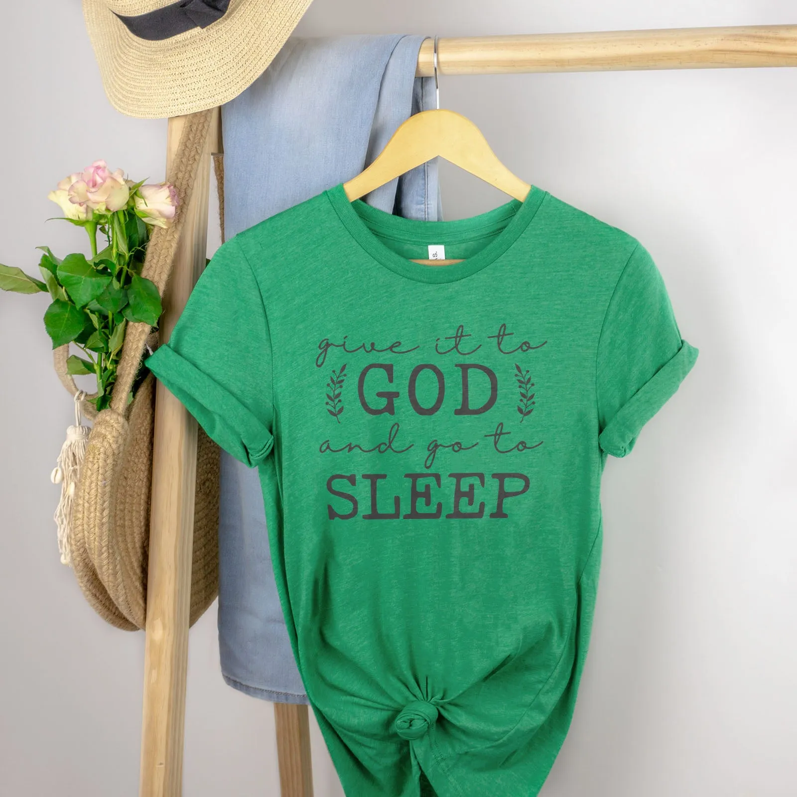 Give It To God & Go To Sleep Tee