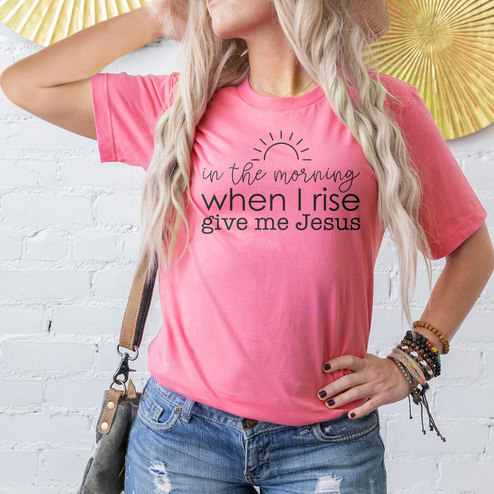 In The Morning When I Rise, Give Me Jesus Tee