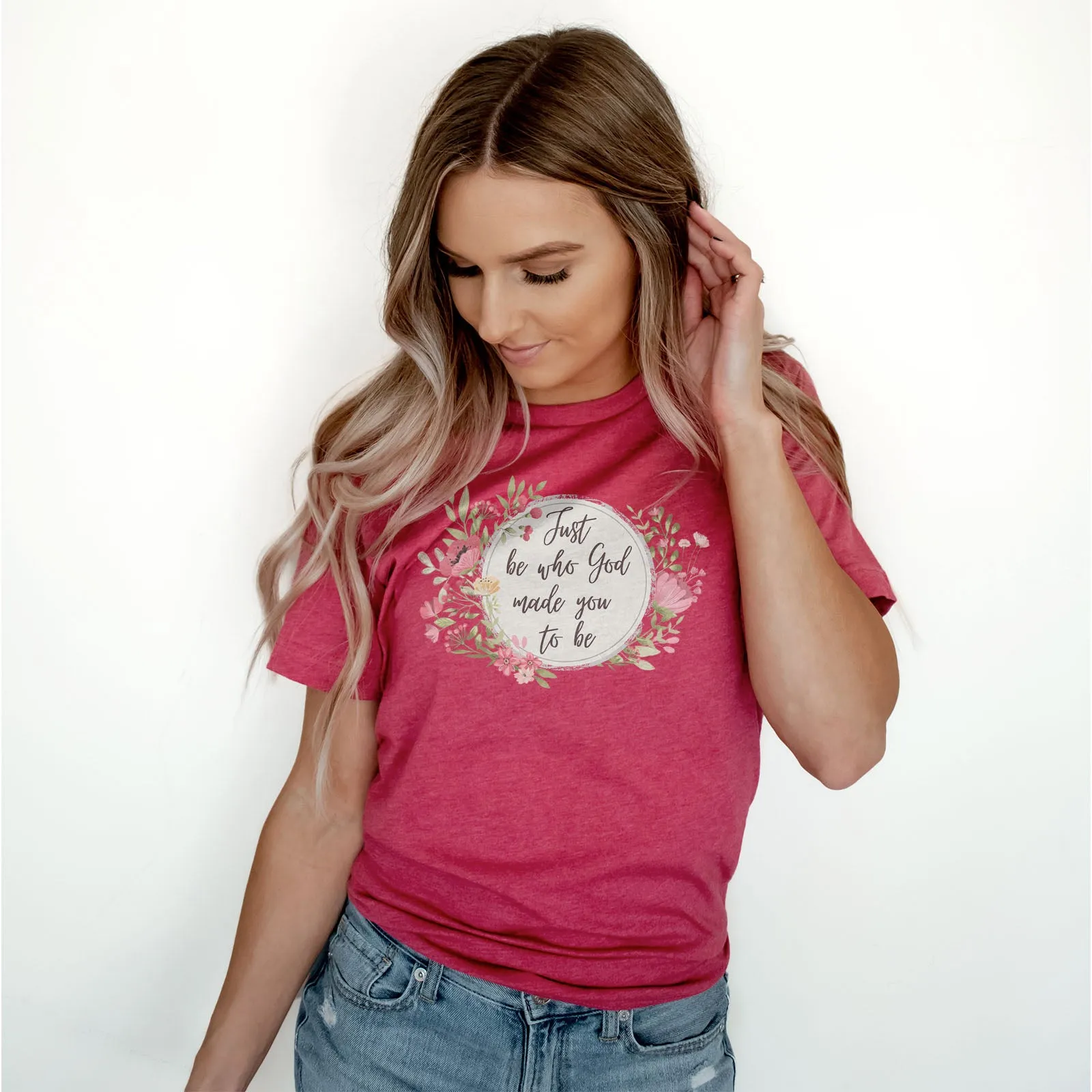 Just Be Who God Made You To Be Watercolor Floral Tee