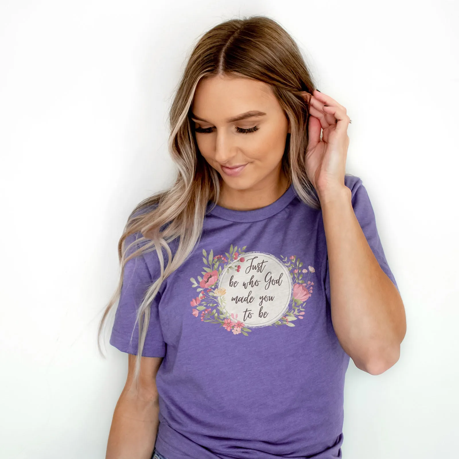 Just Be Who God Made You To Be Watercolor Floral Tee