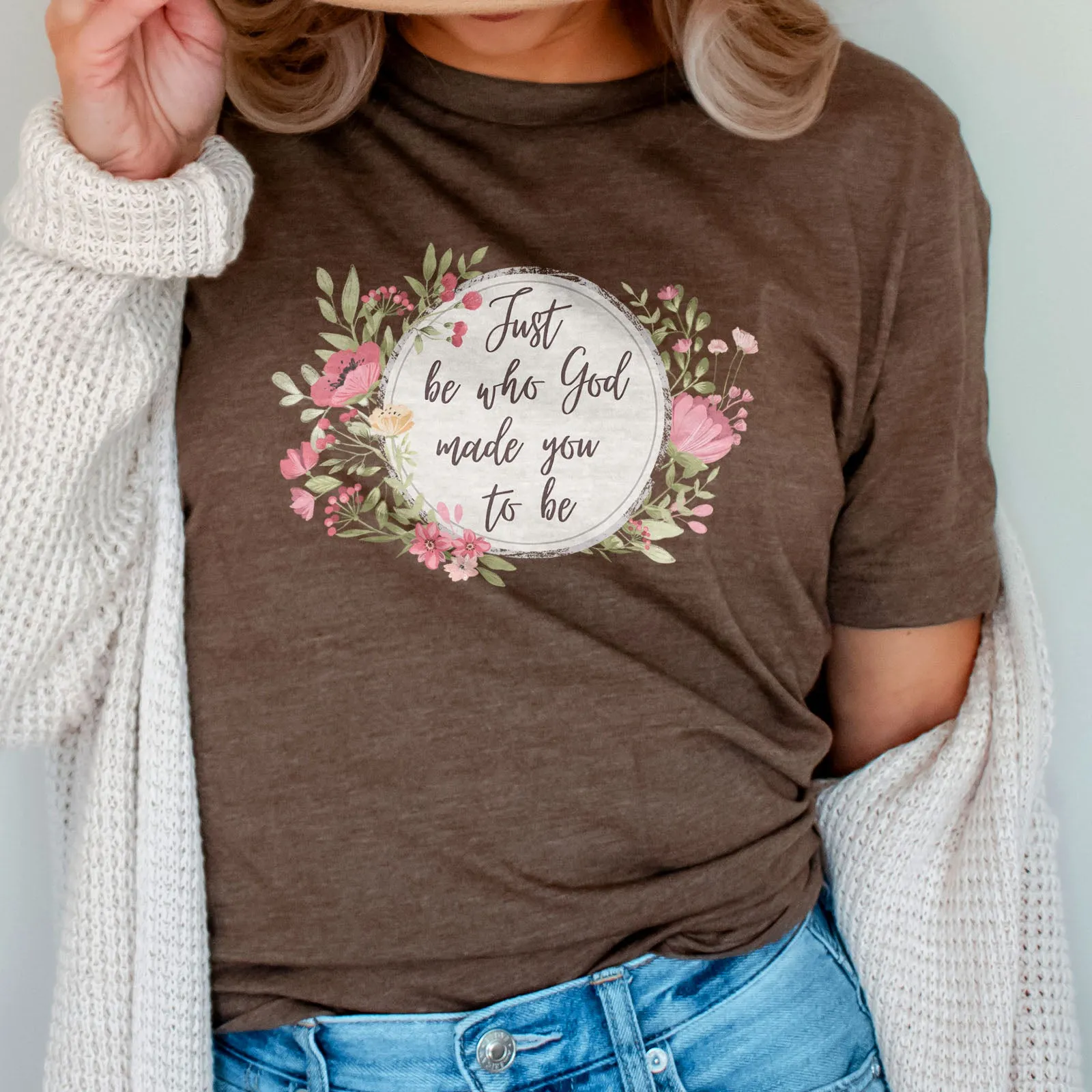 Just Be Who God Made You To Be Watercolor Floral Tee